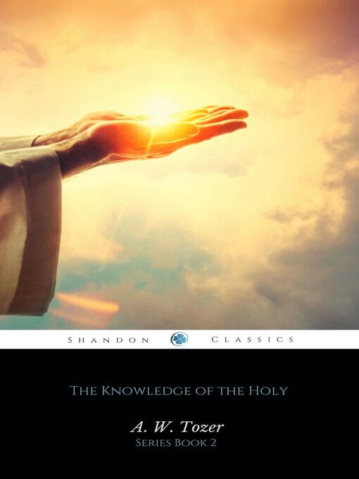 Title details for The Knowledge of the Holy by A.W. Tozer - Available